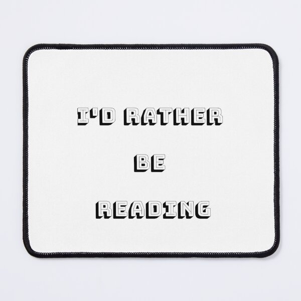 Item preview, I'd rather be reading designed and sold by lycheedesign.