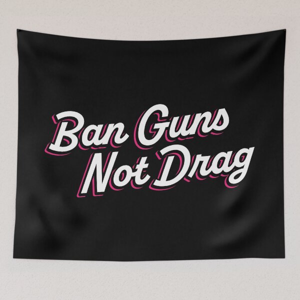 Item preview, Ban Guns Not Drag designed and sold by MaisonDeNo.