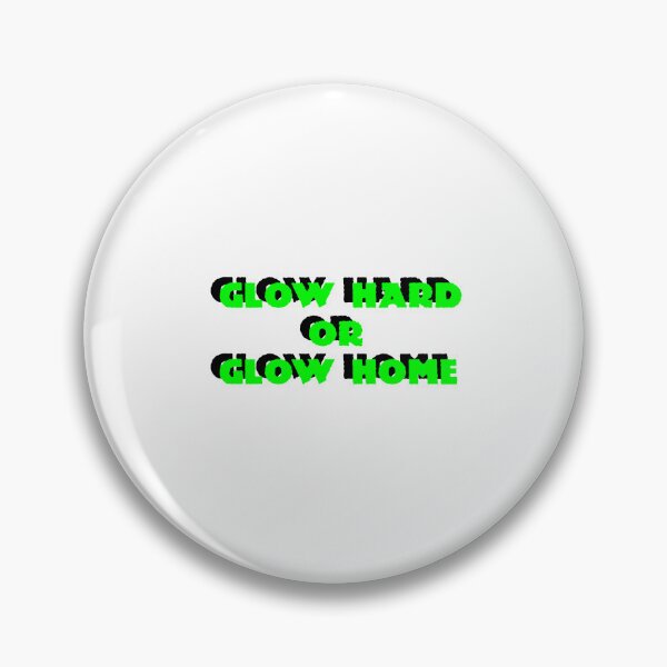 Item preview, glow hard or glow home designed and sold by sarina G.