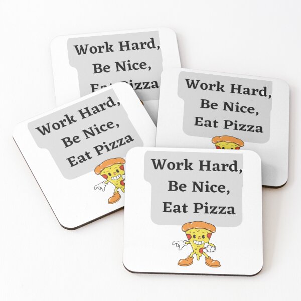 Item preview, Work Hard, Be Nice, Eat Pizza designed and sold by HOMEDESIGNPRINT.