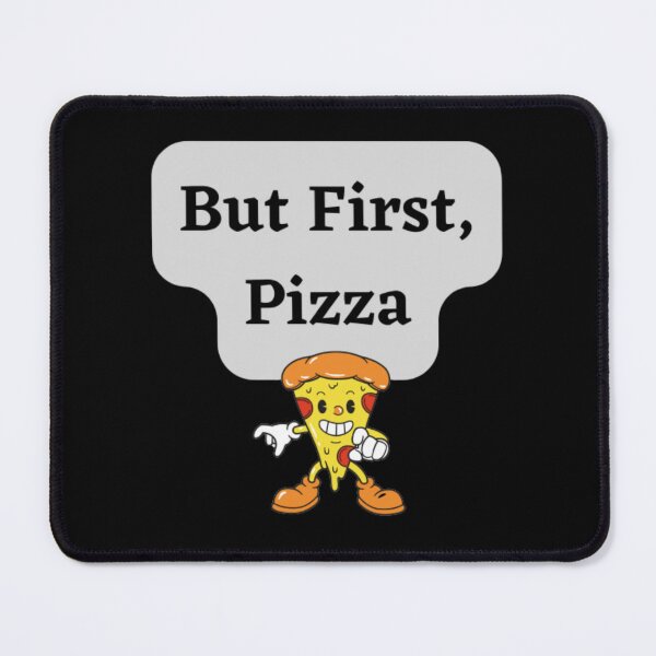 Item preview, But First,Pizza designed and sold by HOMEDESIGNPRINT.