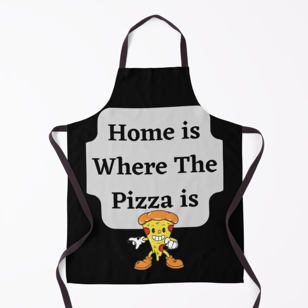 Item preview, Home Is Where The Pizza Is designed and sold by HOMEDESIGNPRINT.