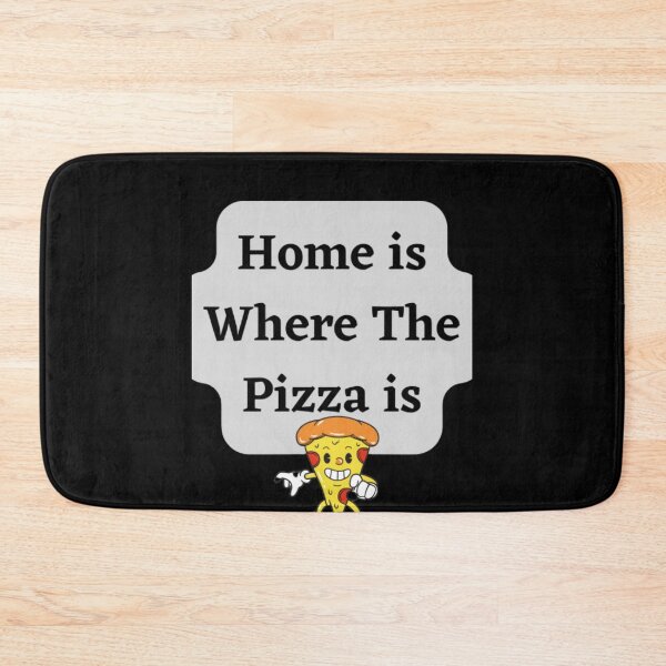 Item preview, Home Is Where The Pizza Is designed and sold by HOMEDESIGNPRINT.
