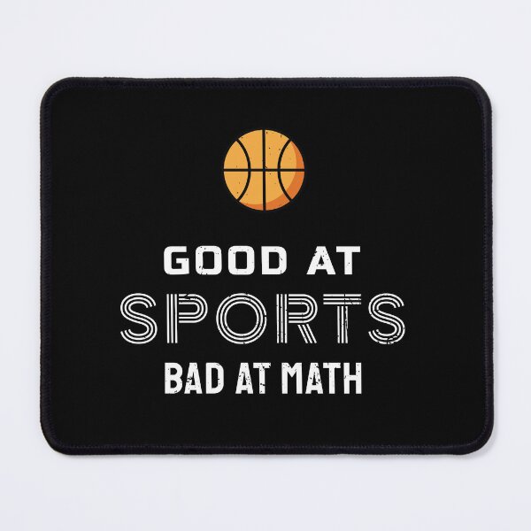 Item preview, Good At Sports Bad At Math Basketball White Color designed and sold by bolkibox.