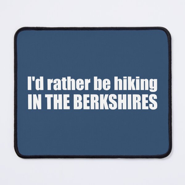 Item preview, I'd Rather Be Hiking In The Berkshires designed and sold by Esskay Designs.