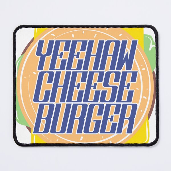 Item preview, Yeehaw cheese burger designed and sold by anem47.