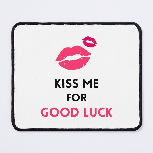 Item preview, Kiss me for good luck designed and sold by monikute.