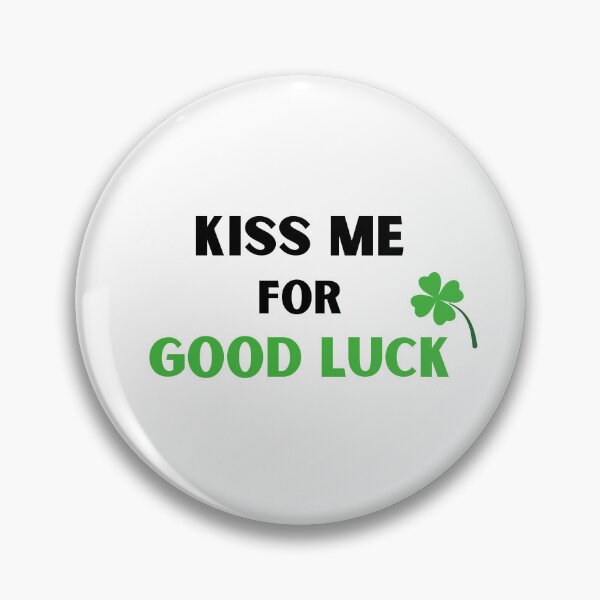 Item preview, Kiss me for good luck designed and sold by monikute.