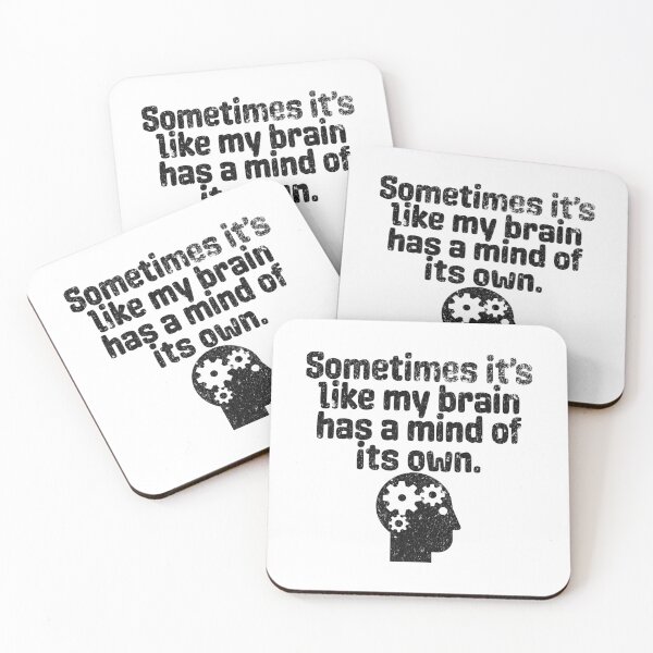 Item preview, Sometimes It's Like My Brain Has A Mind Of Its Own - Funny Quote About Thinking designed and sold by AlanPhotoArt.
