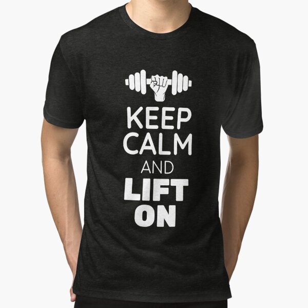 Keep Calm And Lift Heavy - Weight Lifting T-Shirt | Zazzle