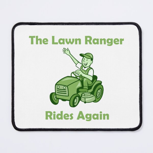Item preview, The Lawn Ranger Rides Again designed and sold by Skipperatthebay.