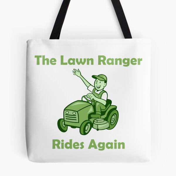 Item preview, The Lawn Ranger Rides Again designed and sold by Skipperatthebay.