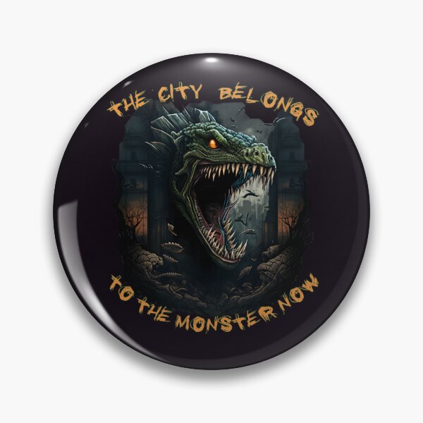 Item preview, The city belongs to the monster now designed and sold by SidTastic .