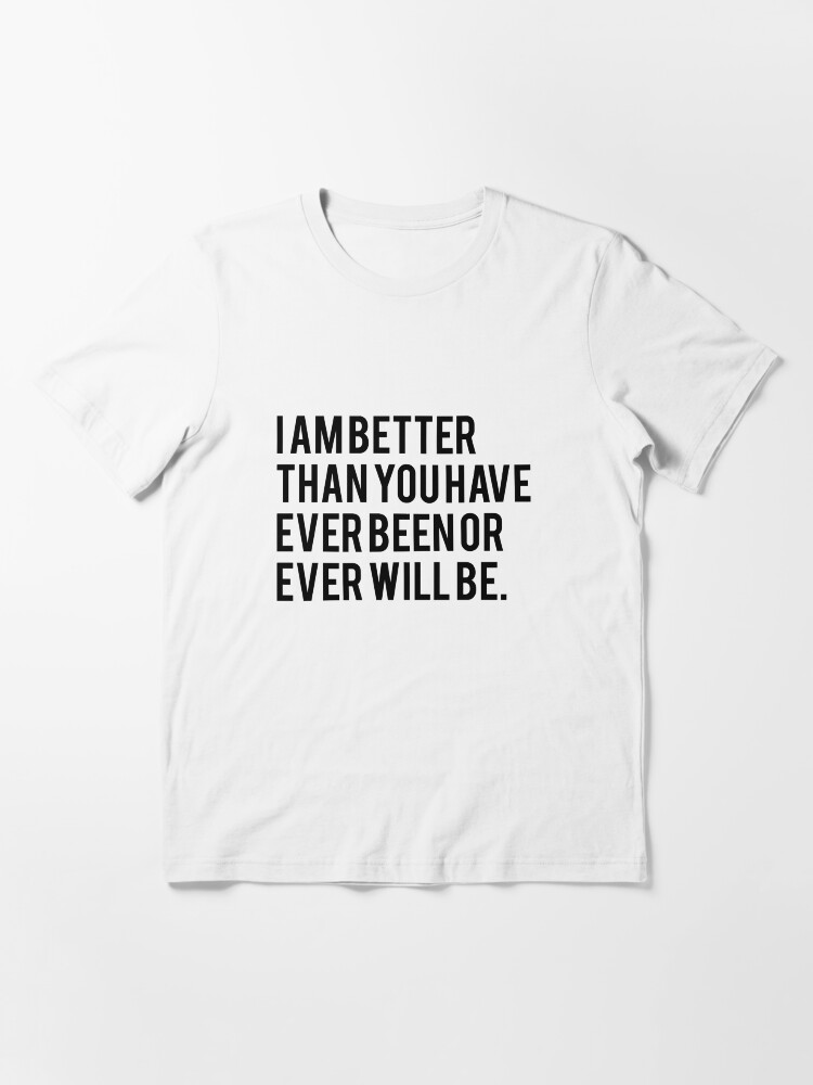"I Am Better Than You Have Ever Been Or Ever Will Be. Dwight Schrute ...