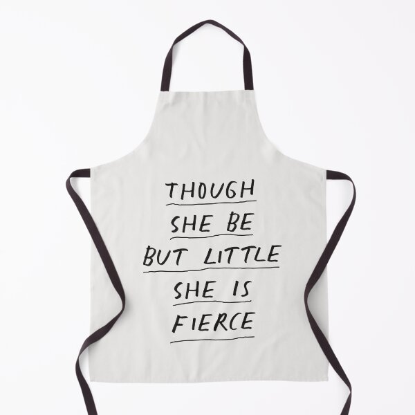 Item preview, Though She Be But Little She is Fierce in black and white designed and sold by MotivatedType.