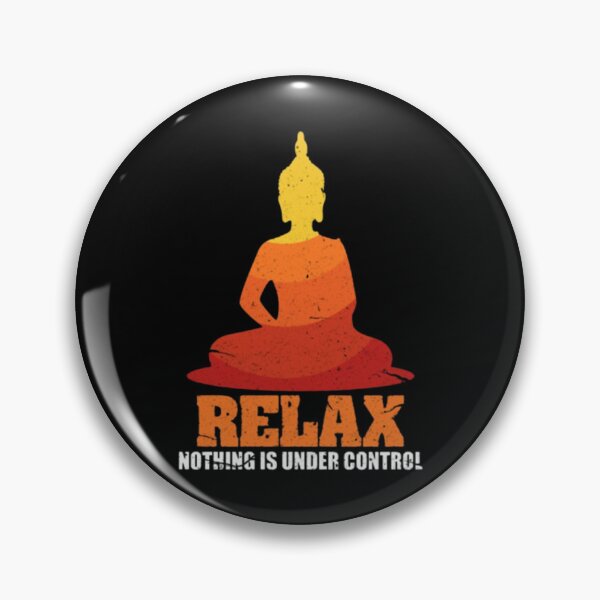 Item preview, Relax Nothing Is Under Control designed and sold by BHM Shirts.