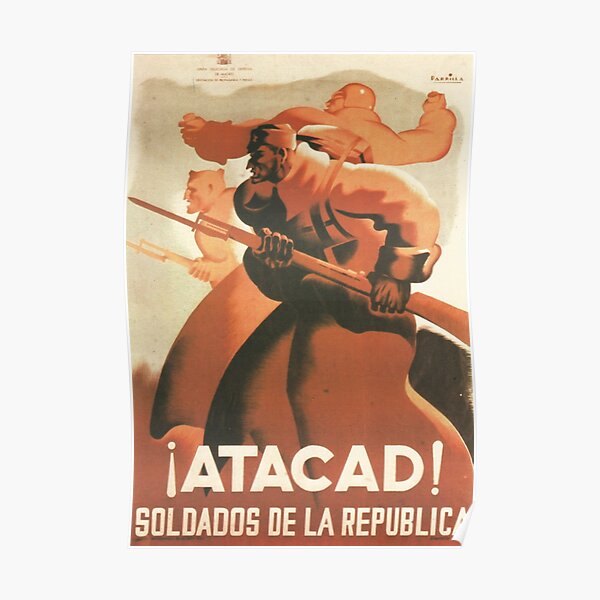 ¡Soldados de la República, ataque! / ¡Atacad! : Soldados de la República - España, 1936 Póster