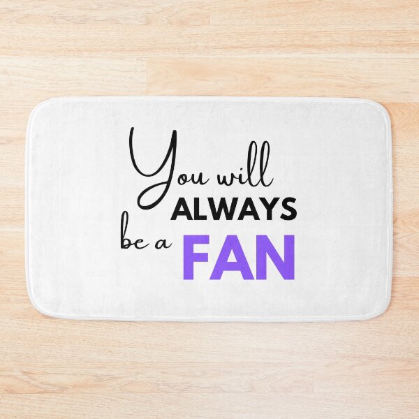 Item preview, You will always be a fan designed and sold by monikute.