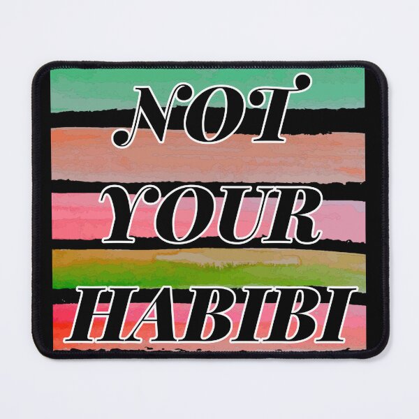 Item preview, Not your HABIBI.Funny Arabic design for your Lover. designed and sold by Moody Vibes Studio.