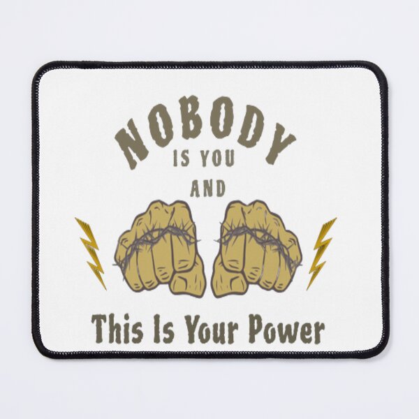 Item preview, Nobody Is You And This Is Your Power designed and sold by workouti.
