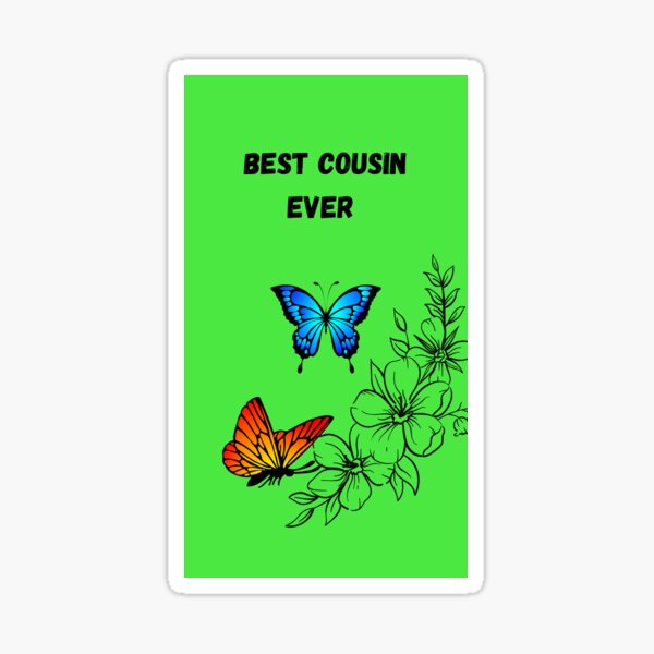 Item preview, Best cousin ever! designed and sold by Dimushor.