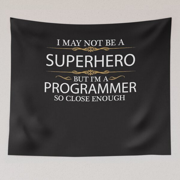 Item preview, May Not Be a Superhero But I'm a Programmer designed and sold by losttribe.