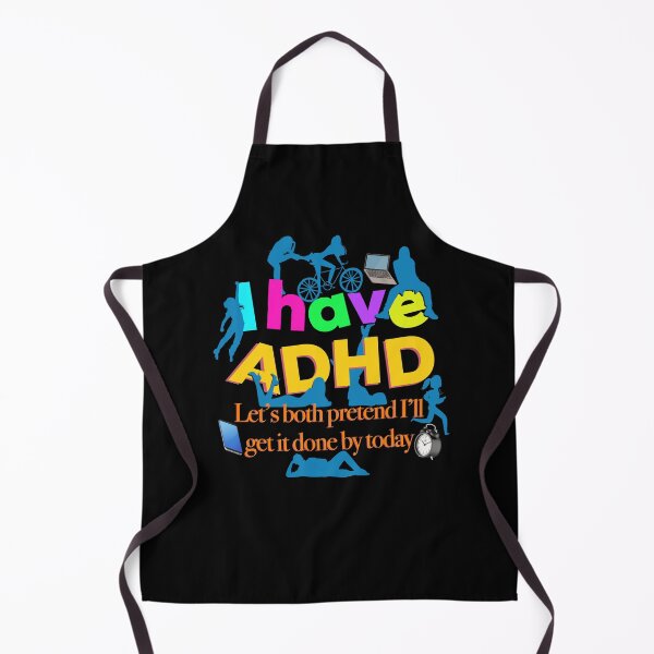Item preview, Funny ADHD Quote - I have ADHD Let’s both pretend I’ll get it done by today - Attention Deficit HyperActive Disorder | Neurodiversity | Neurodivergent | Neurodiverse designed and sold by MJDezigns.