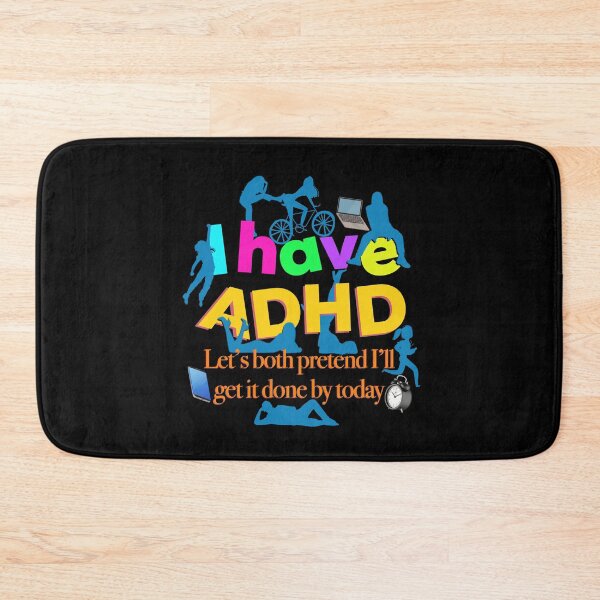 Item preview, Funny ADHD Quote - I have ADHD Let’s both pretend I’ll get it done by today - Attention Deficit HyperActive Disorder | Neurodiversity | Neurodivergent | Neurodiverse designed and sold by MJDezigns.