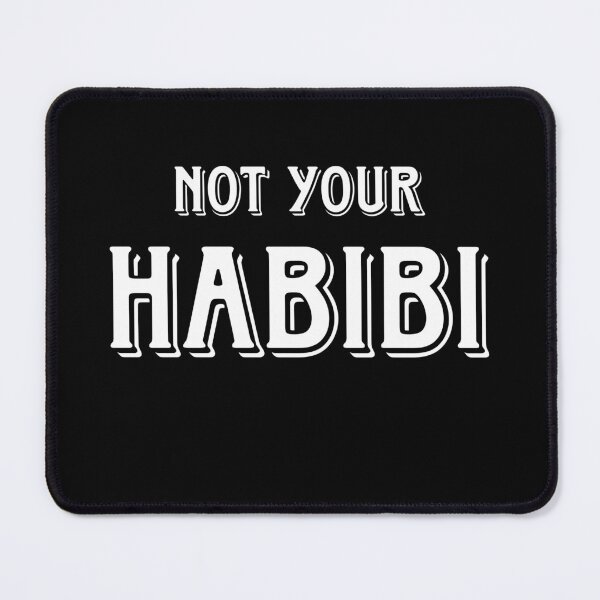 Item preview, Not Your Habibi designed and sold by Lorande.