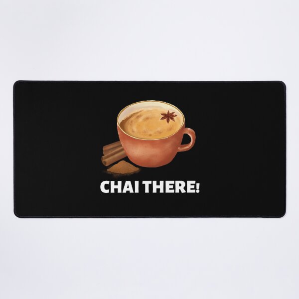 Item preview, Chai There | Tea Lover designed and sold by shopaminute.