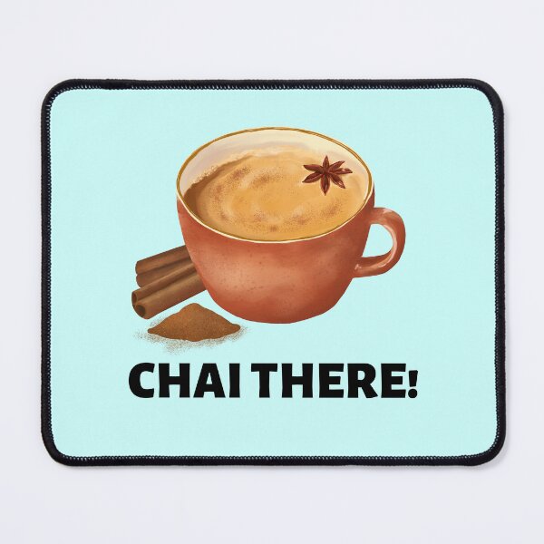 Item preview, Chai There | Tea Lover designed and sold by shopaminute.