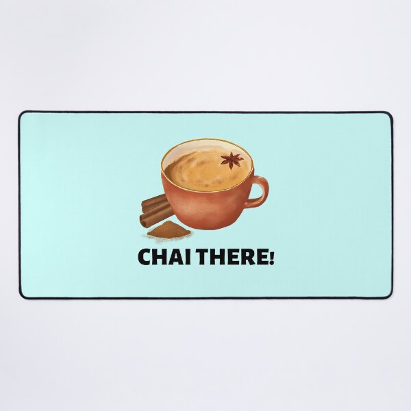 Item preview, Chai There | Tea Lover designed and sold by shopaminute.