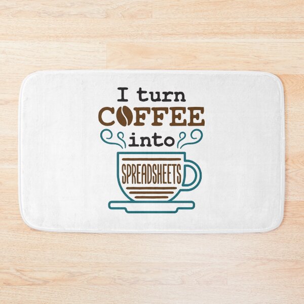Item preview, I Turn Coffee Into Spreadsheets Funny Accountant CPA designed and sold by jaygo.