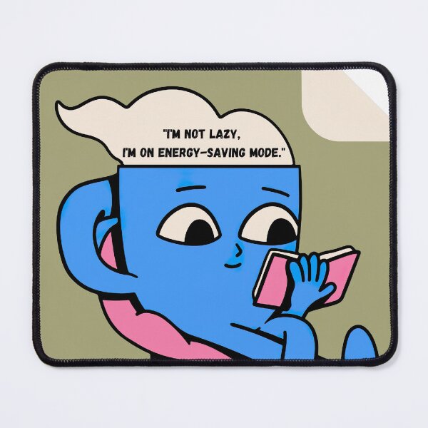 Item preview, "I'm not lazy, I'm on energy-saving mode" designed and sold by ExploreTheBasic.