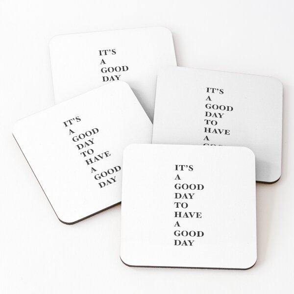 Item preview, It's a good day to have a good day designed and sold by Szilvia Wheatley.
