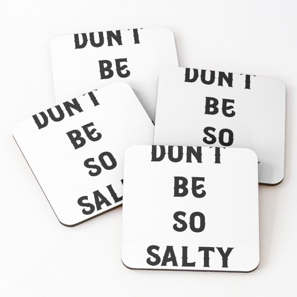 Item preview, Don't Be so salty designed and sold by Qr8usa.