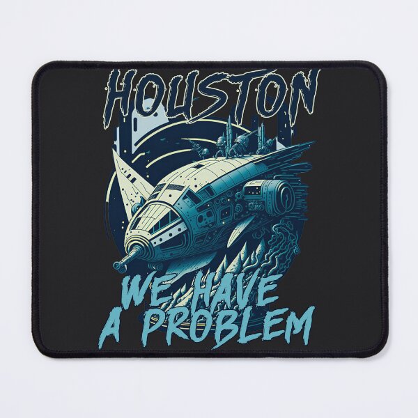 Item preview, Houston, we have a problem designed and sold by Ramanefer.
