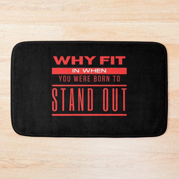 Item preview, Why Fit In When You Were Born To Stand Out designed and sold by TThousand.
