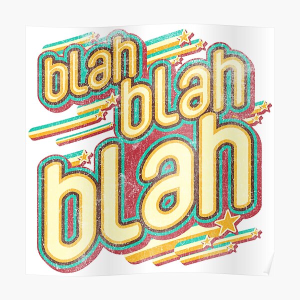 blah blah blah Poster
