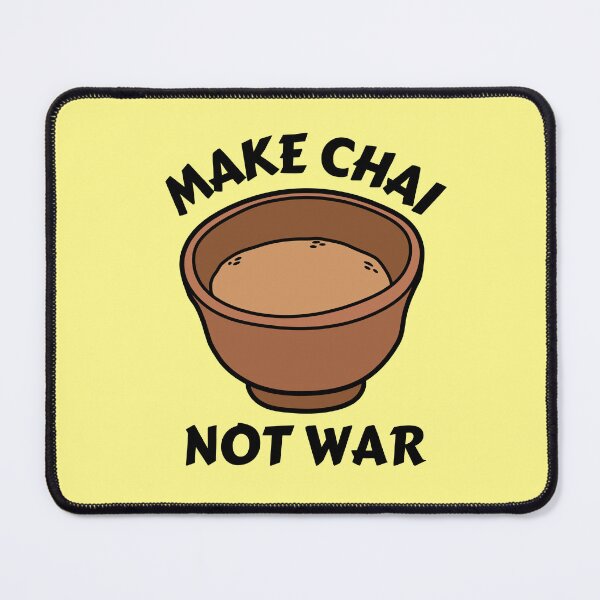 Item preview, Make Chai Not War | Tea Lover designed and sold by shopaminute.