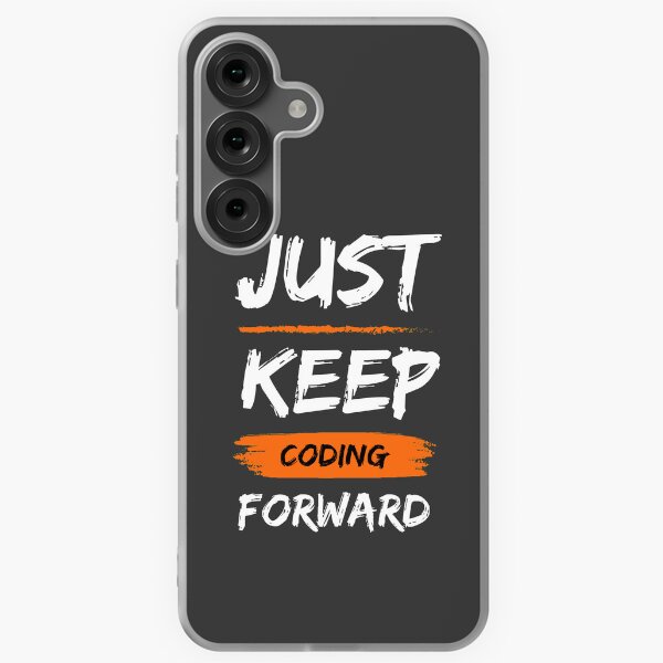 Continuez simplement à coder Coque souple Samsung Galaxy