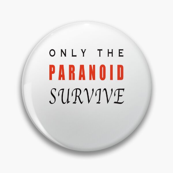 Item preview, Only the paranoid survive designed and sold by muta1993.
