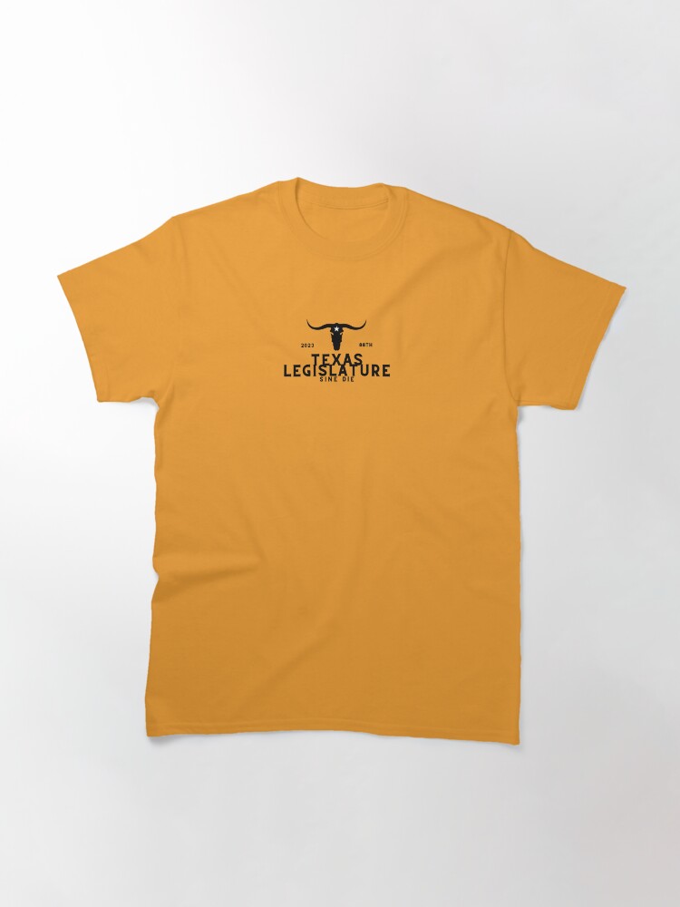 Thumbnail 3 of 7, Classic T-Shirt, Sine Die - Texas Legislature - 88th Session designed and sold by willpate.