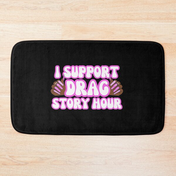 Item preview, I Support Drag Story Hour, Support Local Drag Queens, More Drag Less Guns, I Support Dra designed and sold by throuplescorner.
