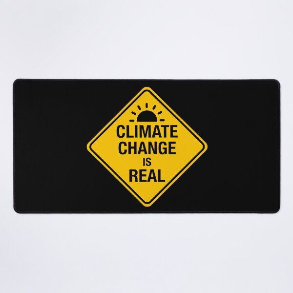 Item preview, Climate Change is Real - Global Warning Sign designed and sold by LongTunnel.