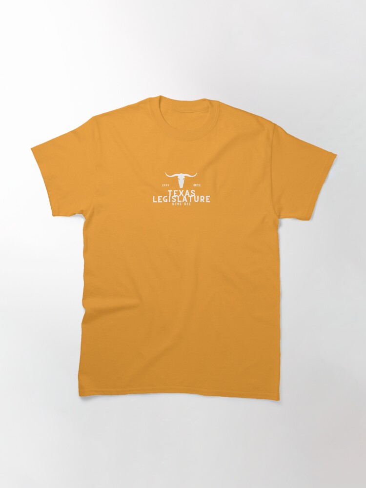 Thumbnail 3 of 7, Classic T-Shirt, Sine Die - Texas Legislature - 88th Session designed and sold by willpate.