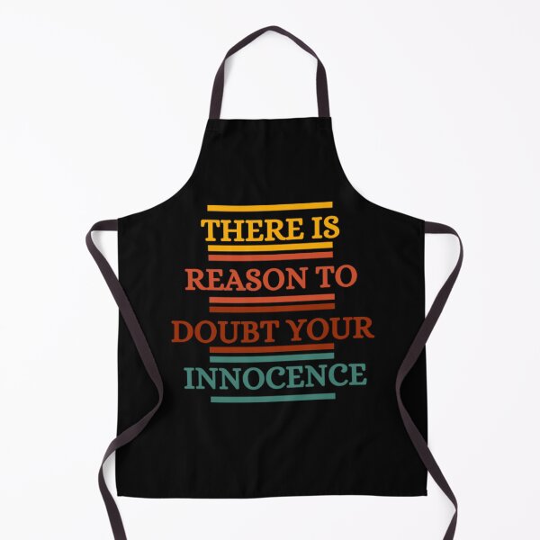 Item preview, There Is Reason To Doubt Your Innocence designed and sold by HOMEDESIGNPRINT.