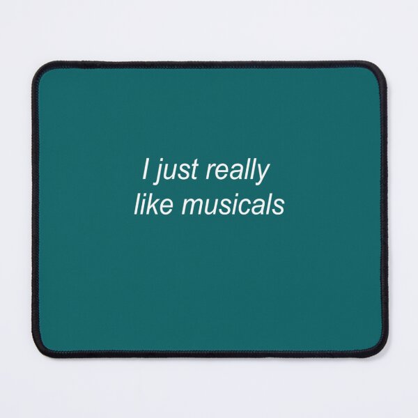 Item preview, i just really like musicals  designed and sold by sophiastewarta.