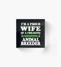 Animal Breeder's Wife Gifts - Mother's Day Birthday Christmas Valentine Gifts Acrylic Block
