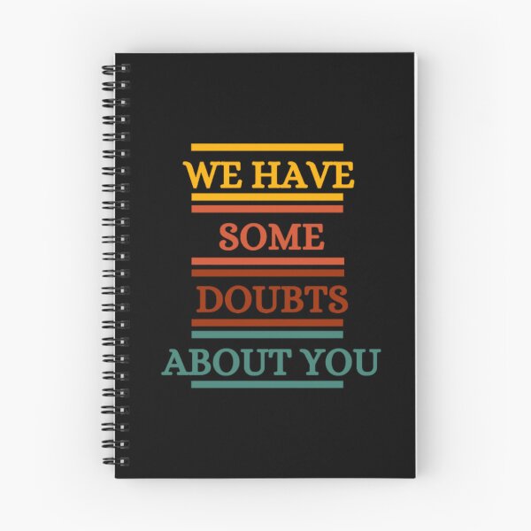 Item preview, We Have Some Doubts About You designed and sold by HOMEDESIGNPRINT.